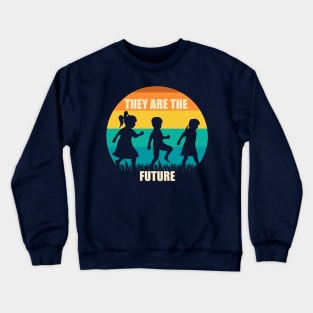 Children are Our Future Crewneck Sweatshirt